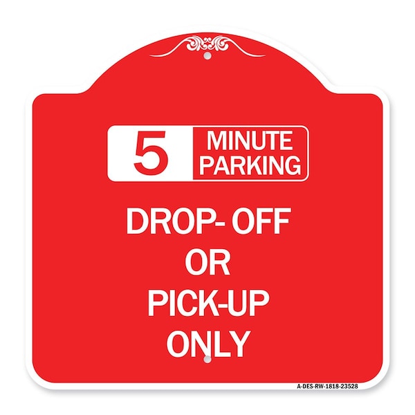 Signmission Off or Pick-Up Choose Your Limit Minute Parking, Red & White Aluminum Sign, 18" x 18", RW-1818-23528 A-DES-RW-1818-23528 - main